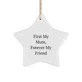 Wishes from Family, Mum Star Ornament, Funny 'First My Mum, Forever My Friend' Quote, Christmas Unique Gifts - Image 1